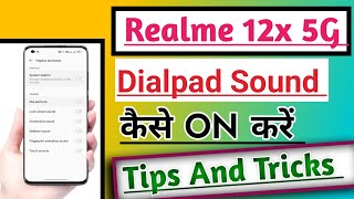 Realme 12x 5G How to Use Dialpad Sound  Dialpad Sound ON Kaise kare tips and tricks [upl. by Sielen]