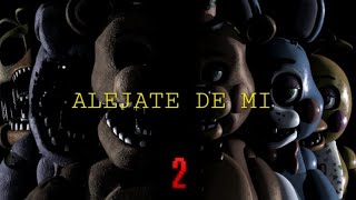 ALEJATE DE MI fnaf2 song Original itowngameplay Remake DogDogger Studios fnaf music rock [upl. by Marge]