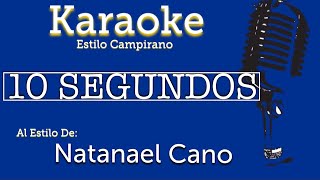 10 Segundos  KARAOKE  Estilo Campirano [upl. by Ecertak]