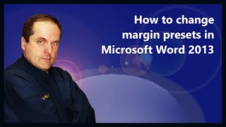 How to change margin presets in Microsoft Word 2013 [upl. by Aninaj]