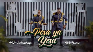 Mike Kalambay feat NK Divine  Posa ya Yesu Clip Officiel [upl. by Dorcus151]