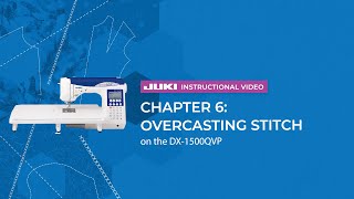 JUKI DX1500QVP  Chapter 6 Overcasting Stitch [upl. by Nader]