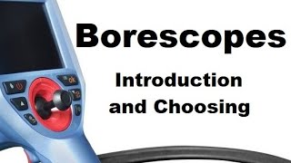 Overview of Digital Borescopes Videoscopes Inspection Cameras [upl. by Megdal]