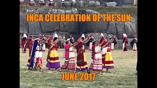 Inca Celebration Of The Sun 2017 Inti Raymi [upl. by Catherina]