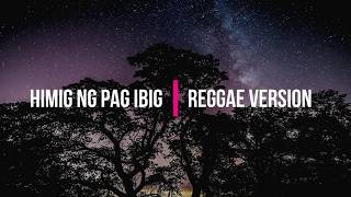 Himig ng Pag ibig  Reggae Version [upl. by Cleodell]