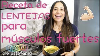 Receta de LENTEJAS para MUSCULOS FUERTES [upl. by Rebmeced]