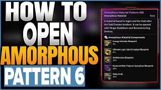 How To Open Amorphous Material 6 In The First Descendant [upl. by Eelyak869]