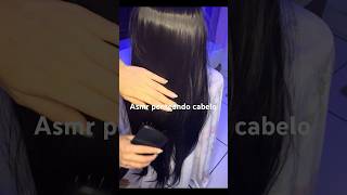 Penteando cabelo asmr arrepios asmrtriggers arrepiosintensos asmrsounds asmrcommunity [upl. by Yenmor781]