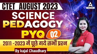 CTET SCIENCE PEDAGOGY 2  CTET SCIENCE BY KAJAL Maam  CTET Classes 2023 [upl. by Ecirad]