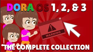 The Complete Collection of Dora OS  Dora OS 1 2 amp 3 [upl. by Adnuhsal]