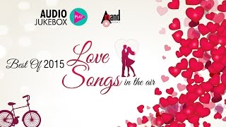 Best of Love Songs  JukeBox  From Kannada Movies Released In 2015 [upl. by Sheley]