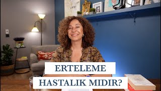 Erteleme Hastalık mıdır  Kronik Erteleme Nedir  Ertelemenin Sebepleri Nelerdir [upl. by Quirita616]