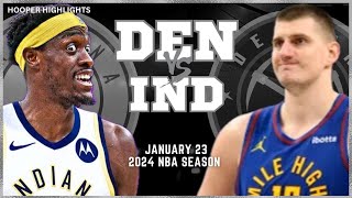 Denver Nuggets vs Indiana Pacers Full Game Highlights  Jan 23  2024 NBA Season [upl. by Wojcik]