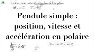 Cours de mécanique  M33  oscillateurs  pendule simple position vitesse accélération en polaire [upl. by Cory]