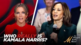 Megyn Kelly Breaks Down How Kamala Still Wont Tell Voters Who She Really Is and What Shed Do [upl. by Nicolette]