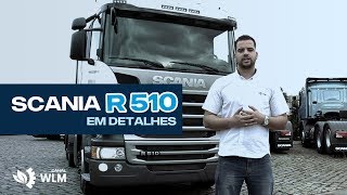 Scania R 510  Em detalhes [upl. by Mose]