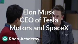 Elon Musk  CEO of Tesla Motors and SpaceX  Entrepreneurship  Khan Academy [upl. by Olrac]