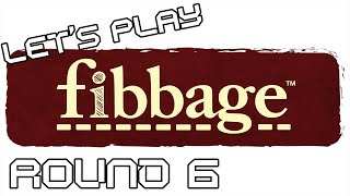 Lets Play Fibbage  Round 6 [upl. by Kenlay754]