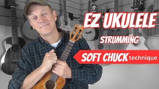 EZ Ukulele Strumming  Soft Chuck  Teach Your Children Well [upl. by Enitsud797]