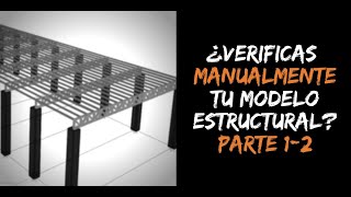 Verificaciones MANUALES de tu modelo estructural Ejemplo de ARMADURA Video 12 IDEALIZACIÓN [upl. by Hallsy]