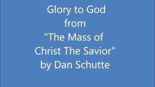 Glory to God  Mass of Christ the Savior Dan Schutte [upl. by Aiket]