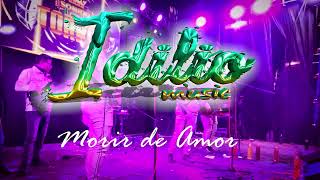 IDILIO MUSIC  MORIR DE AMOR  EN VIVO [upl. by Ellynn]