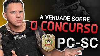 REVELEI TUDO A VERDADE sobre o CONCURSO PÚBLICO da POLÍCIA CIVIL DE SANTA CATARINA em 2023 [upl. by Laeria]