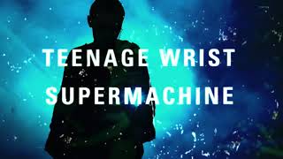 Teenage Wrist  quotSupermachinequot Full Album Stream [upl. by Ilagam]