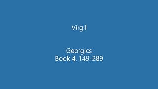 Virgil Georgics Book 4 149 280 [upl. by Azenav161]