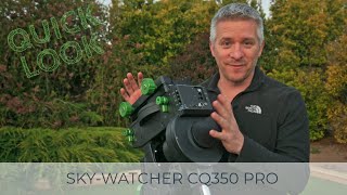 Quick Look At The SkyWatcher CQ350 Pro [upl. by Lebasiairam]