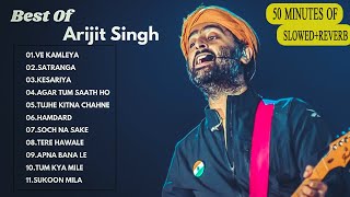 Best of Arijit Singh 2024 Slowed  Reverb  Top Hits song of Arijit Singh 50 min Hindi Songs [upl. by Cappello]