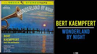 Bert Kaempfert  Wonderland By Night [upl. by Aninaj619]