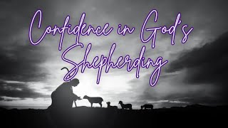 Confidence in Gods Shepherding  Wednesday Night Bible Study 10302024 [upl. by Eelynnhoj201]