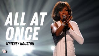 All at Once Whitney Houston [upl. by Cicely]