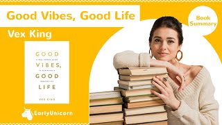 Good Vibes Good Life by Vex King  Book Summary [upl. by Dogs]