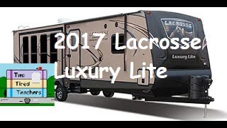 2017 Lacrosse Luxury Lite Travel Trailer Camper [upl. by Relluf]