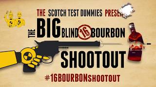 Big 16 Bottle Blind Bourbon Shootout Championship [upl. by Neelhtak]