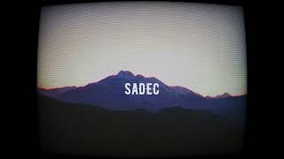 SADEC Slow [upl. by Aihsened]