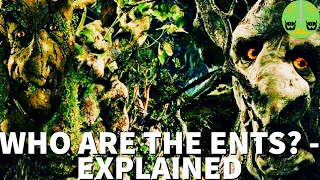 Who Are The Ents   Explained [upl. by Marty]