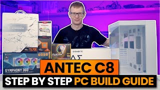 Antec C8 Build  Step by Step Guide [upl. by Mcgannon]