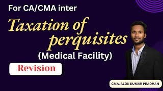 Income from Salary Revision  Medical Facility perks CA CMA INTER  Direct Tax Revision [upl. by Adilen]