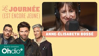 AnneÉlisabeth Bossé dévoile des potins très juteux sur sa vie  La journée est encore jeune [upl. by Srini]