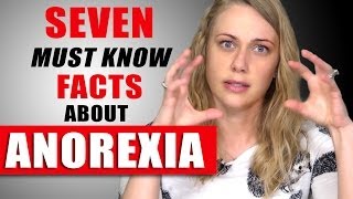 The 7 Facts about ANOREXIA You Must Know [upl. by Tye]