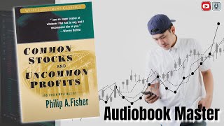 Common Stocks and Uncommon Profits Best Audiobook Summary by Philip A Fisher [upl. by Meghan]