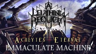 A LOATHING REQUIEM  Immaculate Machine [upl. by Animas]