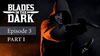 Blades in the Dark Episode 3 Part 1 [upl. by Eyla515]