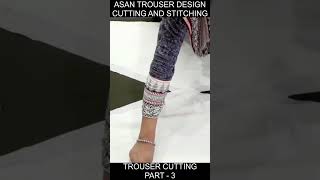 Trouser Cutting amp Stitching Tutorial for Beginners Latest Stylish Trouser Design for Ladies amp Girls [upl. by Ayita]