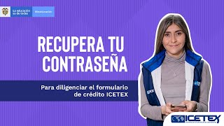 ¿Cómo restablecer la contraseña de tu usuario ICETEX [upl. by Nelda]