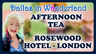 ROSEWOOD HOTEL OPULENT AFTERNOON TEA LONDON 🇬🇧  4K [upl. by Guillemette898]