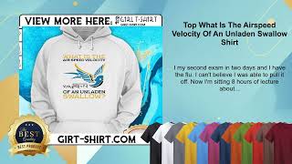 Top What Is The Airspeed Velocity Of An Unladen Swallow Shirt [upl. by Rihana]